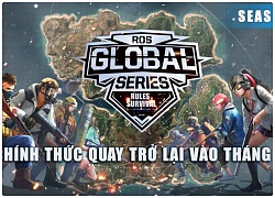 ROS Mobile: Global Series, giải đấu mang tính quốc tế chính thức trở lại cuối tuần này