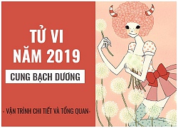 Tử vi năm 2019 cung Bạch Dương: Vượng vận đào hoa, quý nhân phù trợ