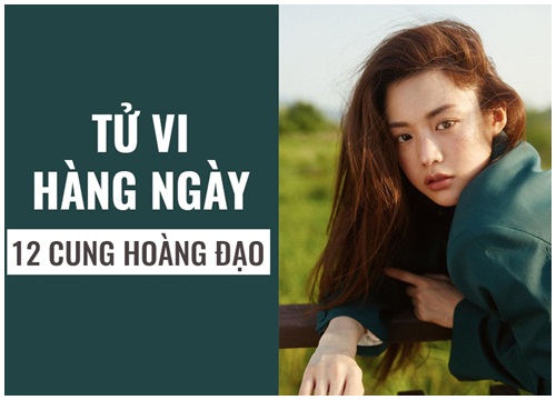 Tử vi hàng ngày (29/10/2018): 6 điều nên và 6 điều không nên của 12 cung hoàng đạo