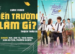 Phim 'Thạch Thảo' giới thiệu ca khúc 'Đến trường làm gì?'