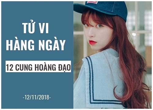 Tử vi hàng ngày (12/11/2018): 6 điều nên và không nên của 12 cung hoàng đạo