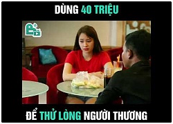 Video: Dùng 40 triệu để thử lòng người thương