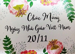 Những câu chúc ngày 20/11 vui vẻ, sáng tạo, thầy cô giáo sẽ cười tít