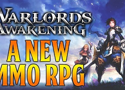 Warlords Awakening &#8211; Game nhập vai hành động mang tính đột phá mới mở cửa