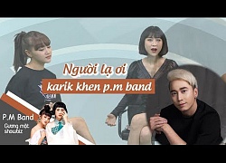 Bản cover 'Người lạ ơi' của hai 'sầu nữ' khiến Karik phải khen hay