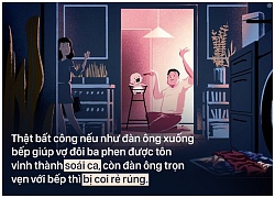 Cớ làm sao đàn ông xuống bếp đôi lần được tôn làm soái ca, còn những anh chàng "đổi phận" làm vợ lại bị khinh miệt, coi thường?