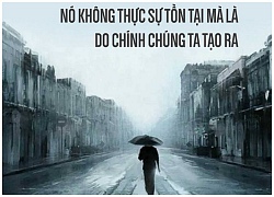 Chúng ta thường hay nói đến hai từ buông bỏ, suy cho cùng, thứ cần buông bỏ là gì?