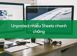 Học tin học excel: Cách &#8220;tháo khóa bảo vệ&#8221; nhiều dữ liệu cực nhanh