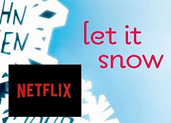 Netflix tham gia sản xuất phim tình cảm hài Let It Snow