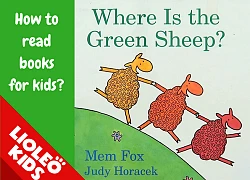 Tiếng Anh trẻ em: Cùng đọc câu chuyện "vạn trẻ mê" Where is the green sheep?