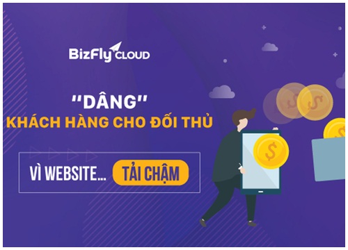 Tự tay "dâng" khách hàng cho đối thủ chỉ vì website... tải chậm