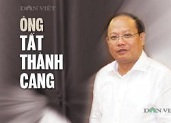 Ông Tất Thành Cang bị cách chức Ủy viên T.Ư, Phó bí thư TP.HCM