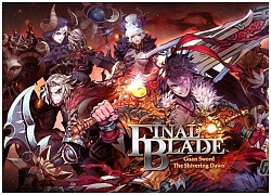 Final Blade - RPG đầy chất nghệ chính thức phát hành trên Mobile