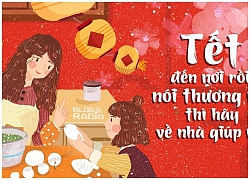 Tết đến nơi rồi, nói thương mẹ thì hãy về nhà giúp mẹ