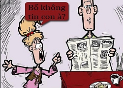 Sáng cười: Không thể qua mắt bố