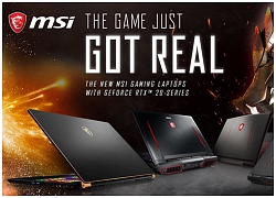 MSI ra mắt dòng sản phẩm mới và cập nhật toàn bộ các mẫu laptop chơi game với card đồ họa siêu &#8220;đỉnh&#8221;