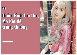 Tử vi ngày (11/1) về tài chính của 12 cung hoàng đạo: Thiên Bình bội thu, Ma Kết dễ trúng thưởng