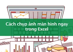 Tin học excel: Cách chụp màn hình và chèn vào dữ liệu đơn giản mà thú vị