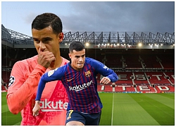 Chuyển nhượng 15/01: Coutinho đã gật đầu, M.U săn &#8216;cánh én lạ&#8217;; Chelsea đón tân binh cực chất