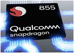 Snapdragon 855 tiếp tục xuất hiện trong bài test điểm chuẩn, đã bắt đầu "ngon hơn"