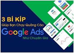 3 bí kíp giúp bạn chạy quảng cáo Google Ads như chuyên gia