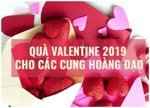 Quà Valentine 2019 phù hợp nhất cho 12 cung hoàng đạo