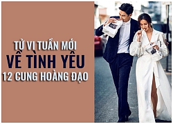 Tử vi tuần mới (18/2 24/2) về tình yêu của 12 cung hoàng đạo