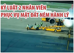 Kỷ luật 2 nhân viên phục vụ mặt đất ném hành lý ở sân bay