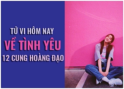 Tử vi hôm nay (18/2/2019) về tình yêu của 12 cung hoàng đạo: Kim Ngưu gặp khó xử