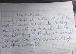 Bức thư xin lỗi của em gái mồ côi gửi chị gái khiến người đọc rơm rớm nước mắt