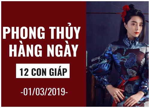 Phong thủy hàng ngày (01/03/2019) của 12 con giáp: Tuổi Tỵ khai vận công danh, Tuổi Dần ương ngạnh