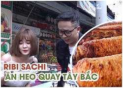 Đi ăn heo quay Tây Bắc ngay giữa Sài Gòn cùng Ribi Sachi