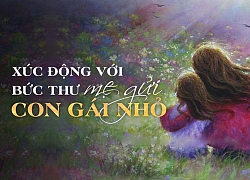 Xúc động với bức thư mẹ gửi con gái nhỏ