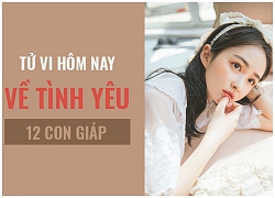 Tử vi hôm nay (8/3/2019) về tình yêu của 12 con giáp: Tuổi Tuất tìm kiếm sự lãng mạn trong mối quan hệ mới