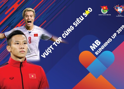 Quế Ngọc Hải và Văn Toàn là đại sứ cho giải chạy "MB Running Up 2019 - Vượt Top cùng siêu sao"