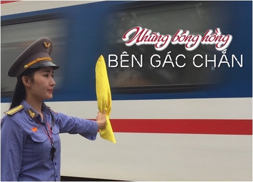 Tâm sự của nữ gác chắn tàu xinh đẹp nơi đường ngang hẻo lánh