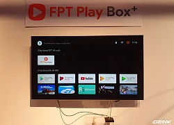 FPT ra mắt FPT Play Box+: chạy Android P, nhận diện giọng nói tiếng Việt, giá 1,6 triệu