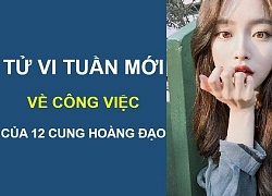 Tử vi tuần mới (18/3 - 24/3) về công việc của 12 cung hoàng đạo: Bọ Cạp đột phá doanh thu, Song Ngư đừng cả nể