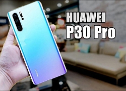 Huawei P30 Pro có gì để cạnh tranh với iPhone và Galaxy S10?