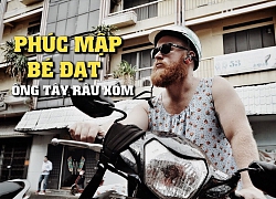 Gặp Phúc Mập &#8211; bé Đạt: Anh Tây râu xồm, mặc đồ bà thím gây &#8216;bão&#8217; ở Việt Nam