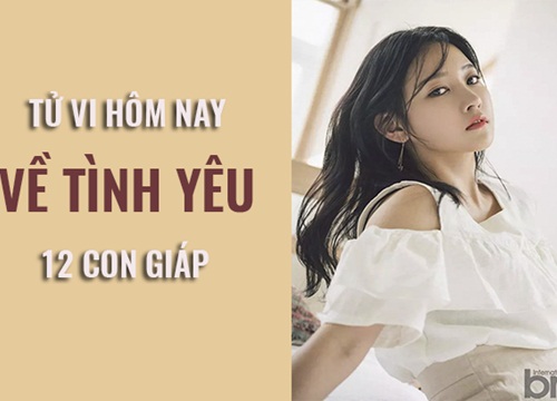 Tử vi hôm nay (3/4/2019) về tình yêu của 12 con giáp: Tuổi Sửu đang sống thiên về lý trý hơn trong chuyện tình cảm