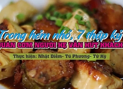 Quán cơm Truyền Ký trong hẻm nhỏ Sài Gòn, Chế Linh, Thanh Bạch cũng phải khen