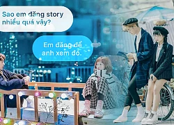 Có một kiểu người ngày đăng 50 cái story chỉ mong 1 người xem, xong việc lại xoá ngay