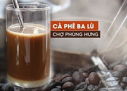 Cà phê vợt Ba Lù người Hoa bán từ 2 giờ sáng trong chợ Phùng Hưng