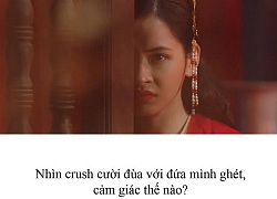 Trời nắng muốn suy nhược còn nhìn thấy crush cười với đứa mình ghét, cảm giác sẽ thế nào?