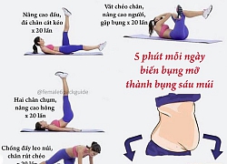 5 phút mỗi ngày biến bụng mỡ thành bụng sáu múi