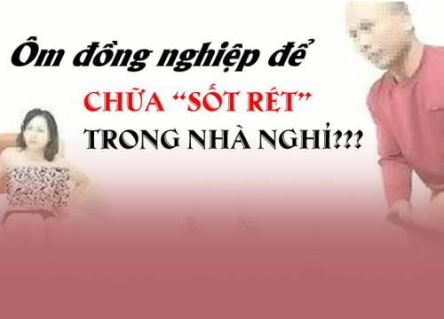 Giáo viên lõa thể ôm đồng nghiệp 'chữa sốt rét' : Diễn biến 'nóng' mới