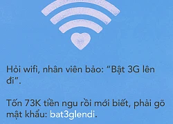 Muôn kiểu mật khẩu Wi-Fi khiến 'người muốn dùng chùa phải bó tay'