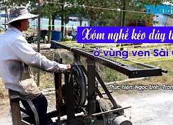 Nghề lạ ở xóm dây thừng có một không hai tại vùng ven Sài Gòn