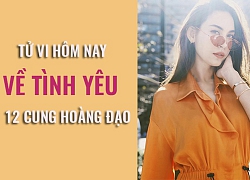 Tử vi hôm nay (1/5/2019) về tình yêu của 12 cung hoàng đạo: Bạch Dương lưỡng lự, Nhân Mã không muốn dành thời gian để tìm hiểu ai đó